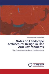 Notes on Landscape Archiectural Design in Hot Arid Environments