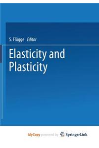 Elasticity and Plasticity / Elastizitat Und Plastizitat