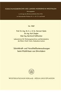Schnittkraft- Und Verschleißuntersuchungen Beim Walzfräsen Von Stirnrädern