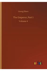 The Emperor, Part 1