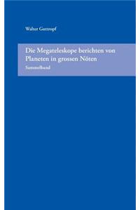 Die Megateleskope berichten von Planeten in grossen Nöten (Sammelband)
