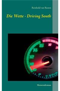 Die Wette - Driving South