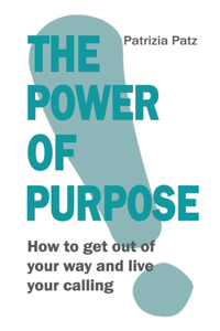 The Power Of Purpose