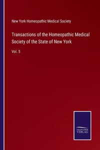 Transactions of the Homeopathic Medical Society of the State of New York