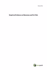 Empirical Evidence on Skewness and Fat Tails