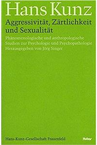 Aggressivitat, Zartlichkeit Und Sexualitat