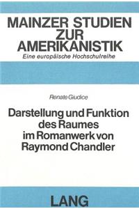 Darstellung und Funktion des Raumes im Romanwerk von Raymond Chandler