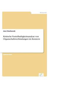 Kritische Vorteilhaftigkeitsanalyse von Organschaftsverbindungen im Konzern