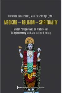 Medicine - Religion - Spirituality