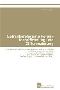 Getrankerelevante Hefen - Identifizierung Und Differenzierung