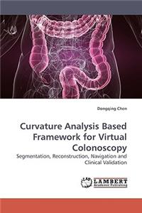 Curvature Analysis Based Framework for Virtual Colonoscopy