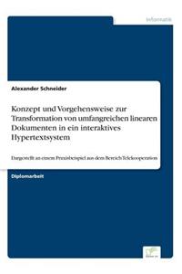 Konzept und Vorgehensweise zur Transformation von umfangreichen linearen Dokumenten in ein interaktives Hypertextsystem