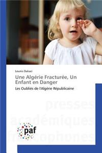Une Algérie Fracturée, Un Enfant En Danger