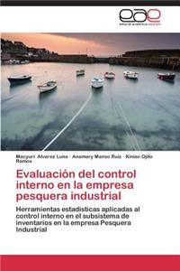 Evaluación del control interno en la empresa pesquera industrial