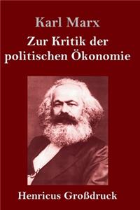 Zur Kritik der politischen Ökonomie (Großdruck)
