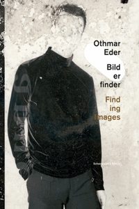 Othmar Eder--Finding Images