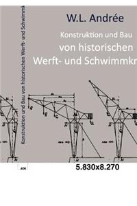 Konstruktion und Bau von historischen Werft- und Schwimmkranen