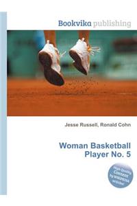 Woman Basketball Player No. 5