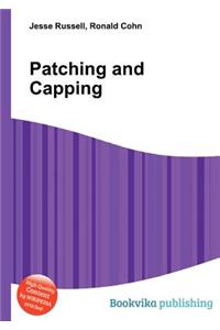 Patching and Capping