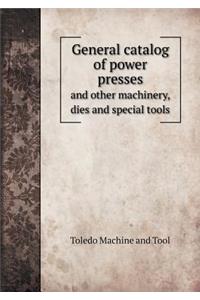 General Catalog of Power Presses and Other Machinery, Dies and Special Tools
