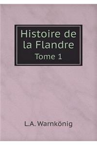 Histoire de la Flandre Tome 1