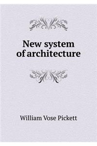 New System of Architecture