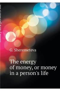 The Energy of Money, or Money in a Person's Life