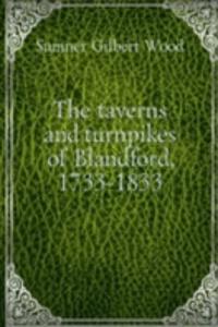 THE TAVERNS AND TURNPIKES OF BLANDFORD