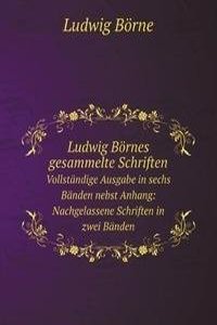 Ludwig Bornes gesammelte Schriften