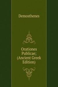 Orationes Publicae; (Ancient Greek Edition)