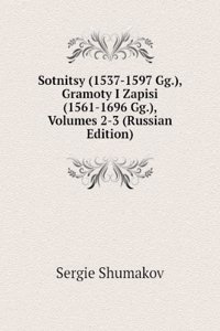 SOTNITSY 1537-1597 GG. GRAMOTY I ZAPISI