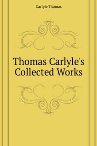 Thomas Carlyle's Collected Works