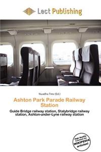 Ashton Park Parade Railway Station