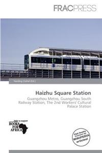 Haizhu Square Station