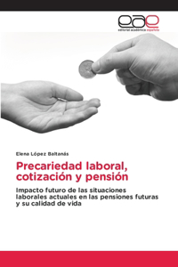 Precariedad laboral, cotización y pensión
