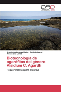 Biotecnología de agarófitas del género Alsidium C. Agardh