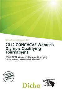2012 Concacaf Women's Olympic Qualifying Tournament