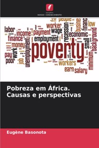Pobreza em África. Causas e perspectivas