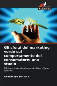 Gli sforzi del marketing verde sul comportamento del consumatore