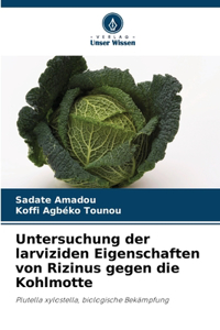 Untersuchung der larviziden Eigenschaften von Rizinus gegen die Kohlmotte