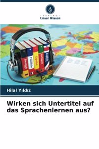 Wirken sich Untertitel auf das Sprachenlernen aus?