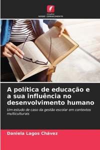 A política de educação e a sua influência no desenvolvimento humano
