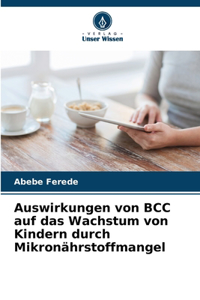 Auswirkungen von BCC auf das Wachstum von Kindern durch Mikronährstoffmangel