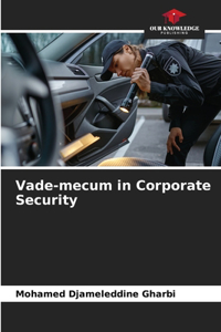 Vade-mecum in Corporate Security