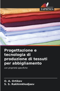 Progettazione e tecnologia di produzione di tessuti per abbigliamento
