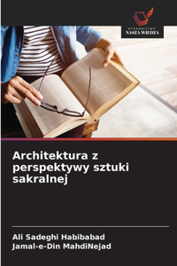 Architektura z perspektywy sztuki sakralnej