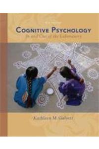 Cognitive Psychology In & Out Of Laboratory, 3E