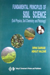 Fundamental Principles Of Soil Science (Soil Physics, Soil Chemistry And  Pedology)