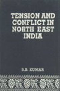 Tension and Conflict in Northeast India