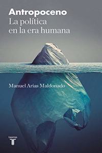 Antropoceno: La politica en la era humana